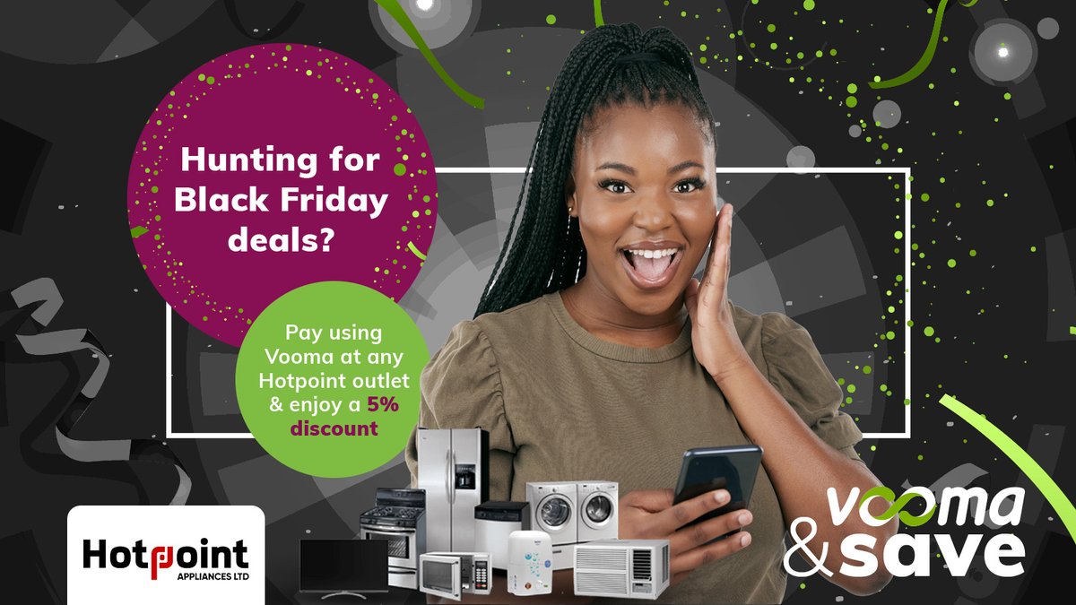 Don't just hunt for deals, capture them! Pay using Vooma at any <a href="/HotpointKenya/">Hotpoint Appliances Limited</a> outlet and enjoy a 5% discount on any appliances. 

#VoomaAndSave #BlackFriday