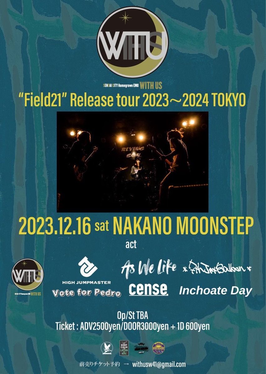 🆕 LIVE INFO 🆕

🗓2023.12.16 (sat)
📍中野MOONSTEP
'WITH US
1st full album「Field21」Release Tour -

w/
WITH US
7th Jet Balloon
Vote for pedro
Inchoate Day
high jumpmaster
cense.

仙台からWITH USのアルバムリリースツアー東京編🗼