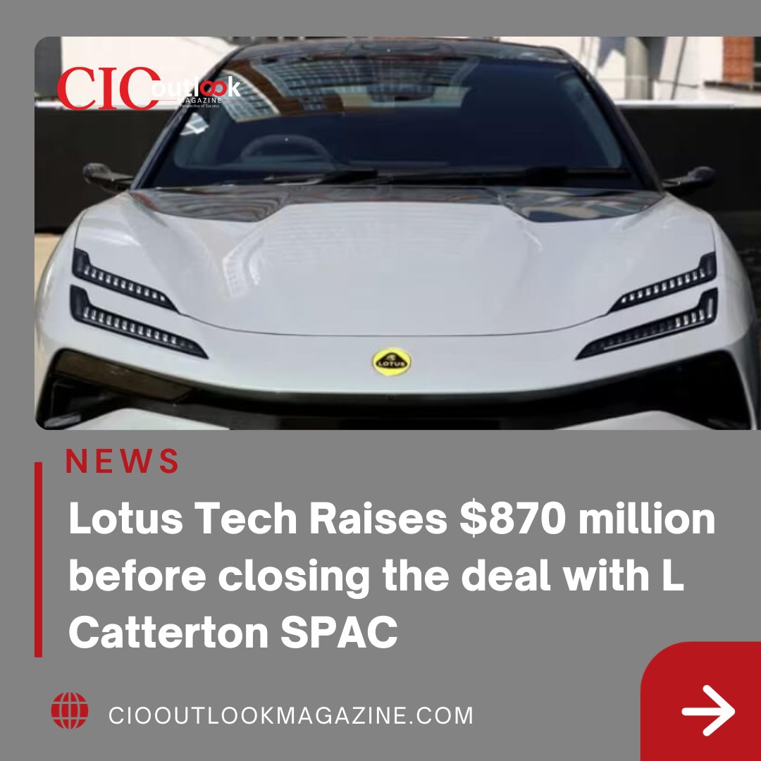 Ciooutlook_mag's tweet image. Lotus Tech Raises $870 million before closing the deal with L Catterton SPAC.

Read More: bit.ly/47T4sHb

#LotusTech #CattertonSPAC #sportscar  #Lotusluxury  #electricvehicledivision  #LotusTechnology #CattertonAsiaAcquisition #LCAA #blankchequecompany #news #newsupdate