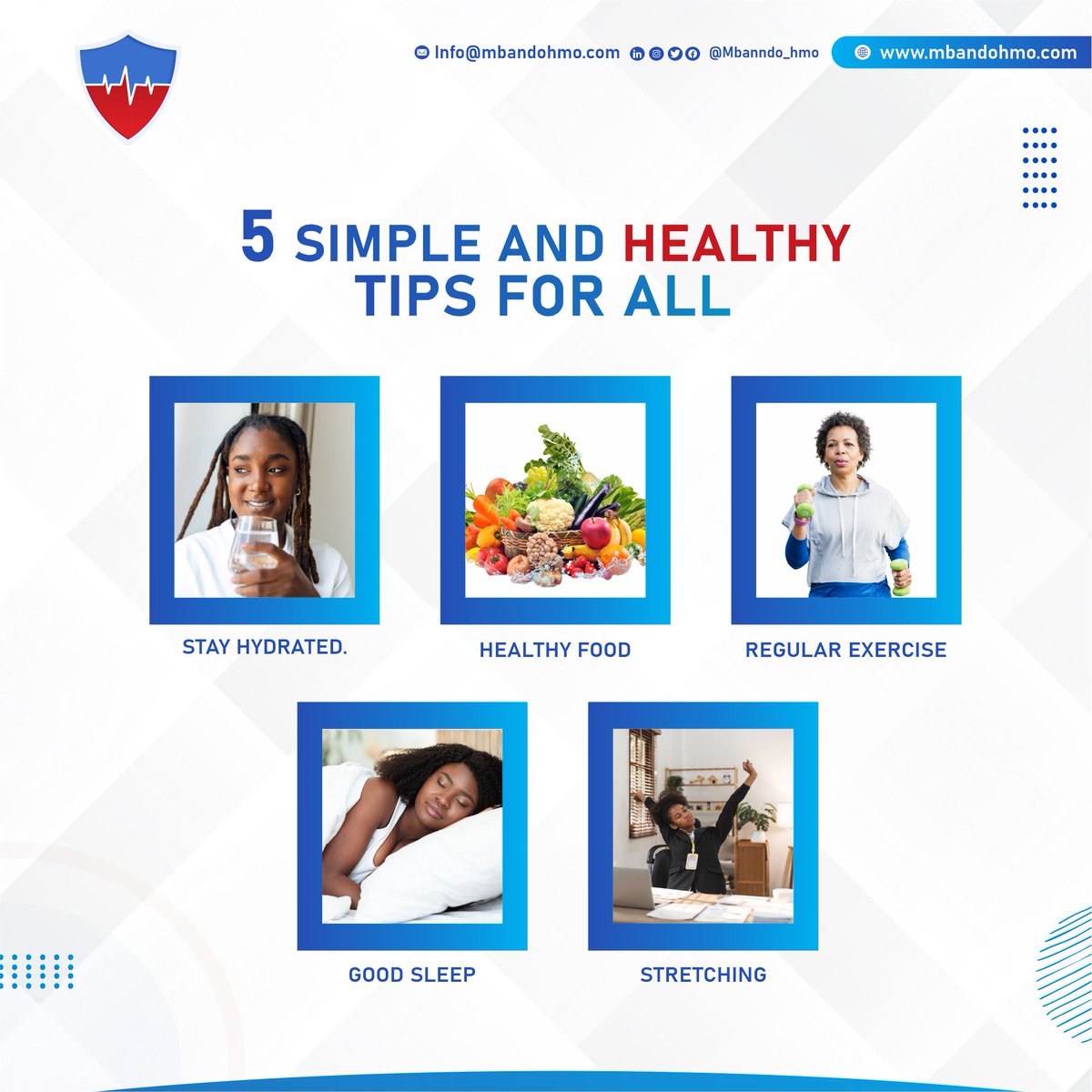 For the well-being of all, consider these five healthy recommendations. 
#healthforall #healthylifestyle #stayhydrated #goodsleep #regularexercise #healthyfood #mbandohmo #mbandocare
