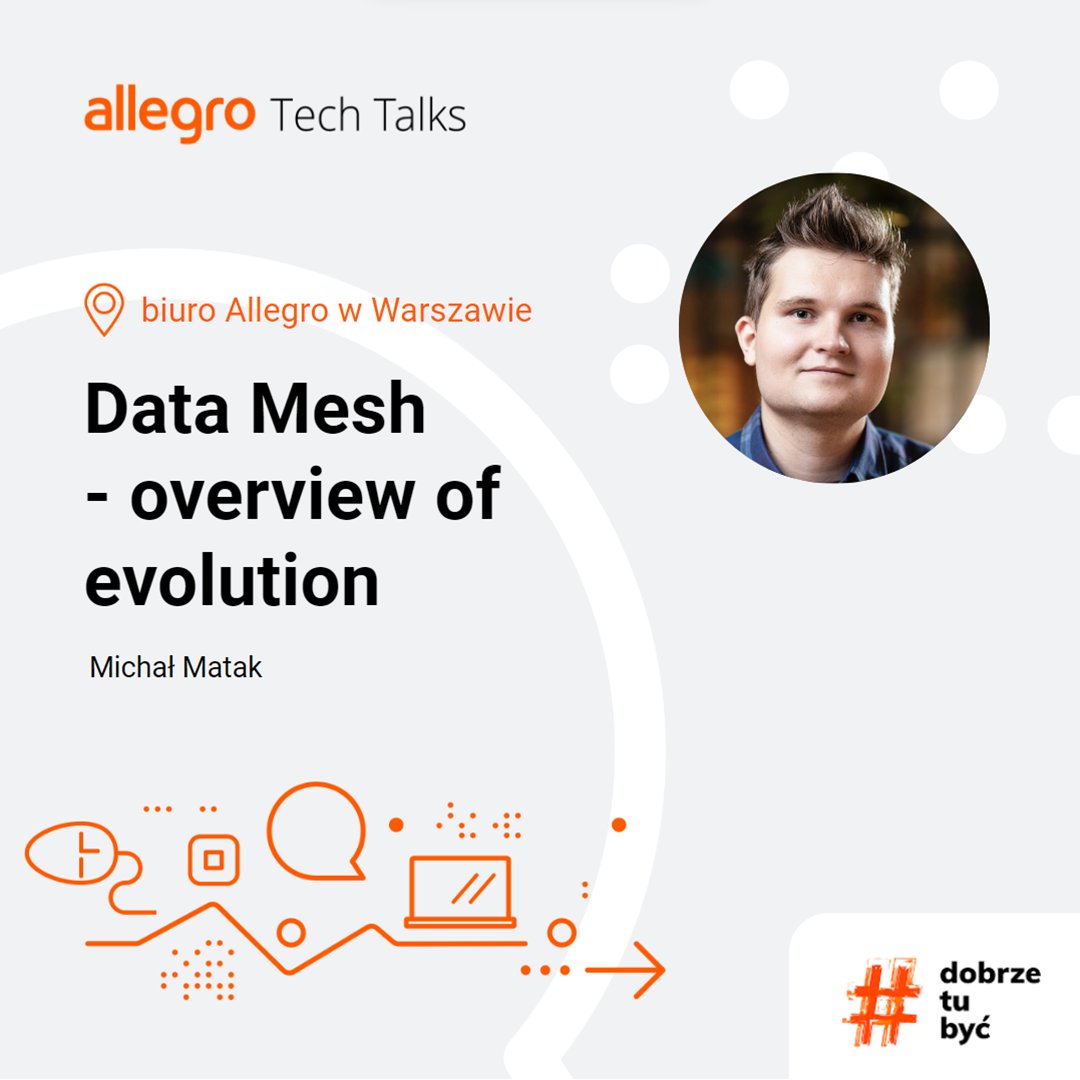 allegrotech's tweet image. Join us for an overview of the evolution of Data Mesh during #AllegroTechTalk meetup in Warsaw ➡app.evenea.pl/event/allegro-…
#datamesh #goodtobehere #techmeetup