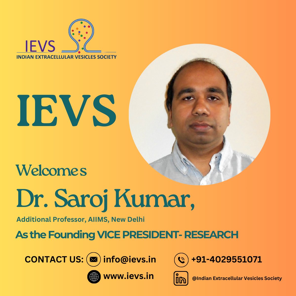 IEVSIndia's tweet photo. We are thrilled to announce Dr. Saroj Kumar, Additional Professor at AIIMS, New Delhi, as our founding VP-Research at IEVS! His profound expertise in exosomes and disease therapy aligns perfectly with our mission. Cheers to a future of scientific brilliance!
#IEVS #Exosomes https://t.co/IbXesCSkUu