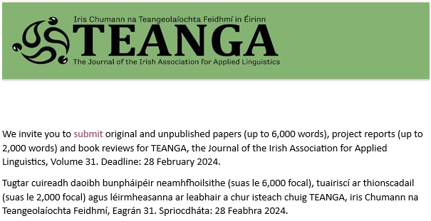 TEANGA (@teangajournal) on Twitter photo 📢📢📢
Call for papers for TEANGA 31 is now open. Submissions are welcome in both Irish and English. You can submit here journal.iraal.ie/index.php/tean… 📢📢📢
Call for papers for TEANGA 31 is now open. Submissions are welcome in both Irish and English. You can submit here journal.iraal.ie/index.php/tean…