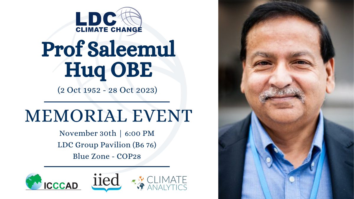 Saleem was a valued colleague & a visionary leader, whose contributions led to the establishment of the LDC Group. We hope you can join us in honouring his remarkable legacy at this memorial event on Thursday at #COP28 in the LDC Group Pavilion (B7, 76) ldc-climate.org/cop28-ldc-grou…