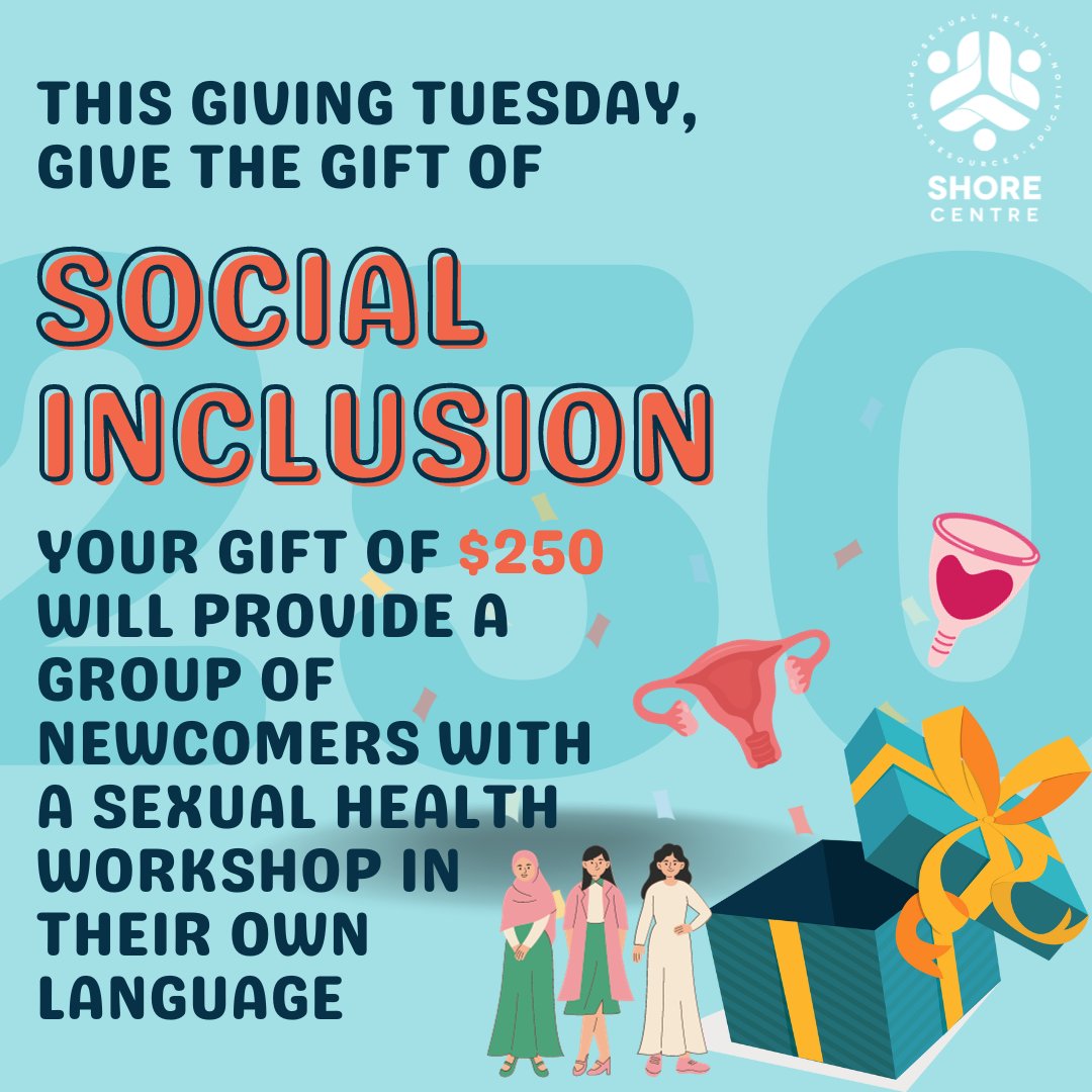 This #GivingTuesday, give the gift of social inclusion.

Your gift of $250 at shorecentre.ca/donate will provide a group of newcomers with a sexual health workshop in their own language.