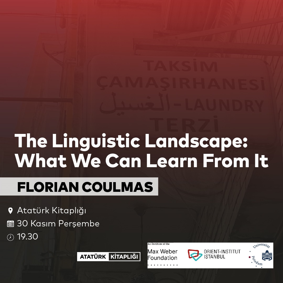 oiistanbul's tweet photo. INVITATION to a Public Talk
Thursday, 30 November 2023, 19:30
The Linguistic Landscape: What We Can Learn from It
Prof. Dr. Florian Coulmas
@ Atatürk Library, Beyoğlu - İstanbul
No registration and entrance fee.
More Information: https://t.co/M9sPTU9BnM
#oiist
#oiistanbul https://t.co/zHfPuQqr9b