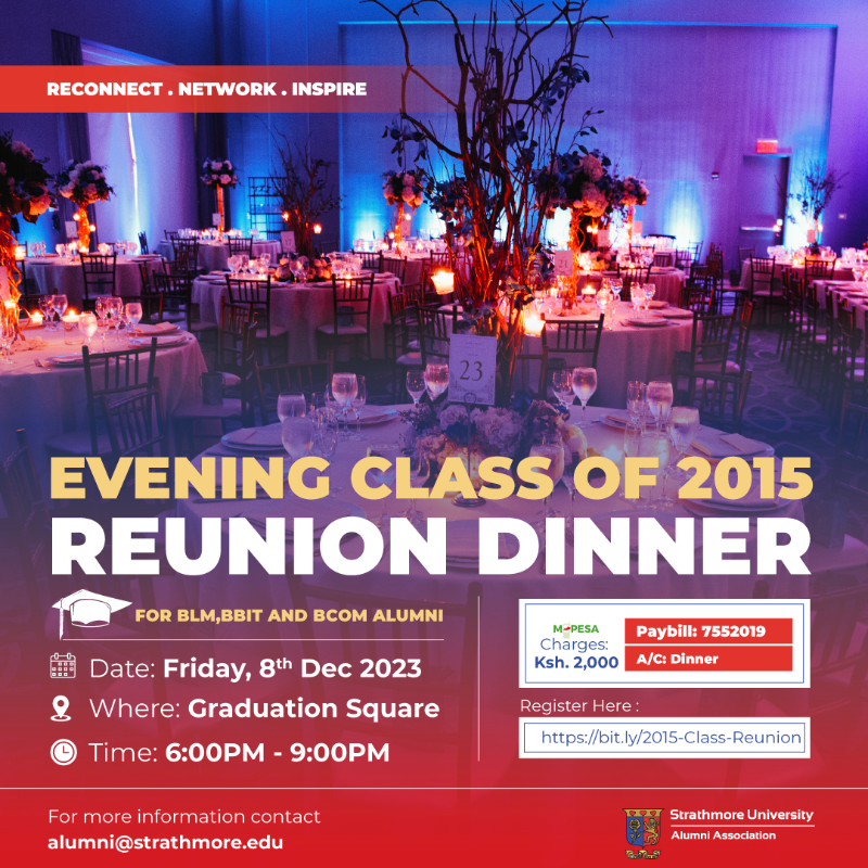 StrathU's tweet photo. Rekindling Memories, Celebrating Achievements: Join us for the Evening Class of 2015 (BLM, BBIT, and BCOM) Reunion Dinner at Strathmore University. 

For an evening of laughter, nostalgia, and connections, register to secure your slot. See you there!