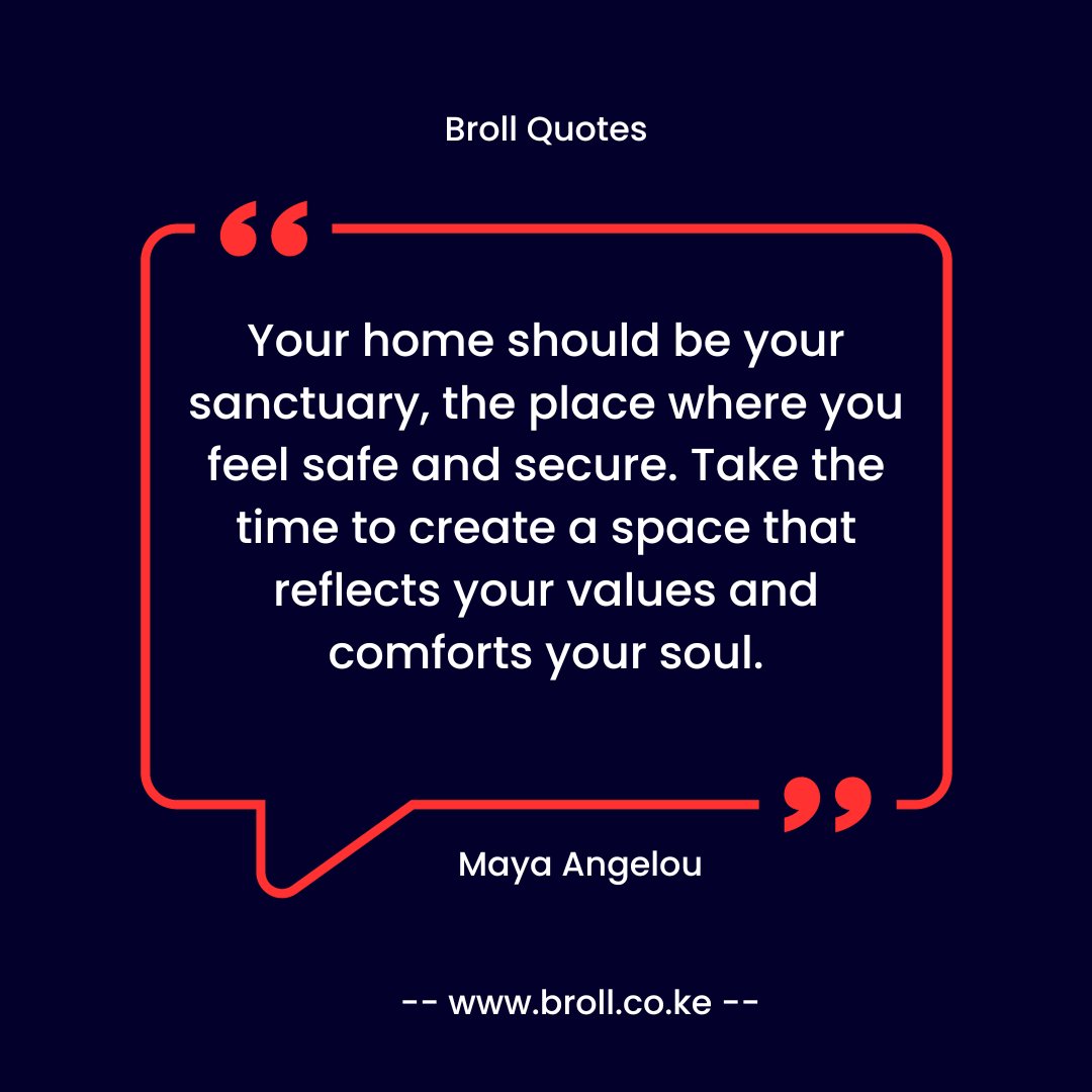 BrollKenya's tweet photo. "Your home should be your sanctuary, the place where you feel safe and secure. Take the time to create a space that reflects your values and comforts your soul." - Maya Angelou https://t.co/aSDqa1ExmT