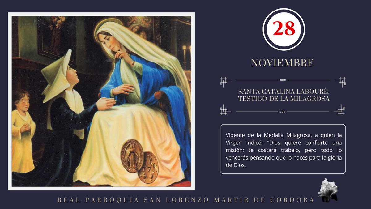 Real Parroquia San Lorenzo Mártir de Córdoba (@rpsanlorenzomc) on Twitter photo ✝️ SANTORAL DE HOY | 28 de Noviembre, Santa Catalina Labouré, testigo de la Milagrosa. ✝️ SANTORAL DE HOY | 28 de Noviembre, Santa Catalina Labouré, testigo de la Milagrosa.