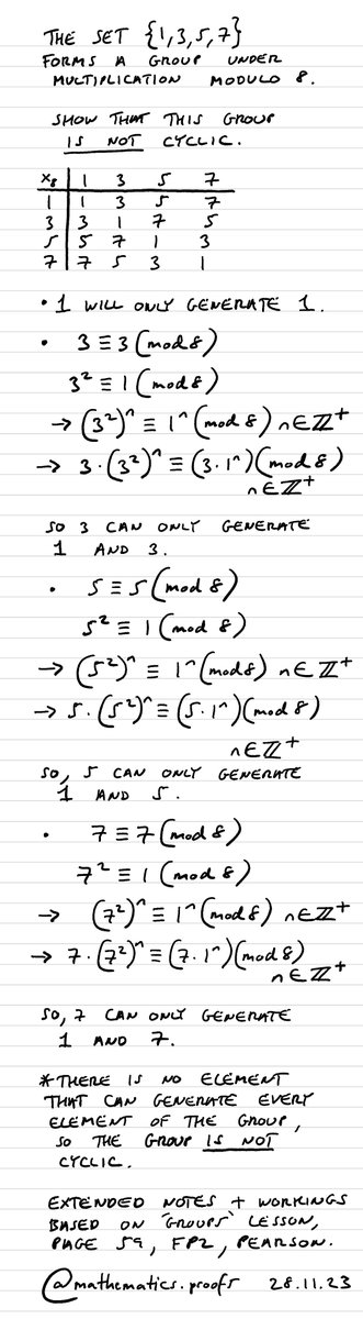 tiago_hands's tweet image. The set {1, 3, 5, 7} forms a group under multiplication modulo 8. Show that this group is not cyclic. *With extra notes and workings. #modulararithmetic #cyclicgroups #clockarithmetic #furtherpuremaths