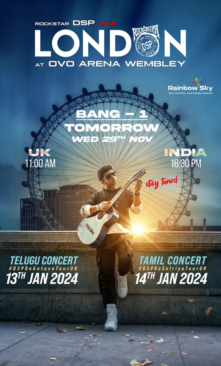 A series of Beautiful Promos of “DSP LIVE” have been shot in LONDON as a Feast for your Eyes🤩

Get ready and stay tuned as #BANG1 releases tomorrow 🎶🕺

Wednesday 29th NOV..
🇬🇧: 11:00 am 
🇮🇳: 16:30 pm

One City 🌆
Two Electrifying Concerts 🎵
 #DSPOontavaTourUK (Telugu) -  13th