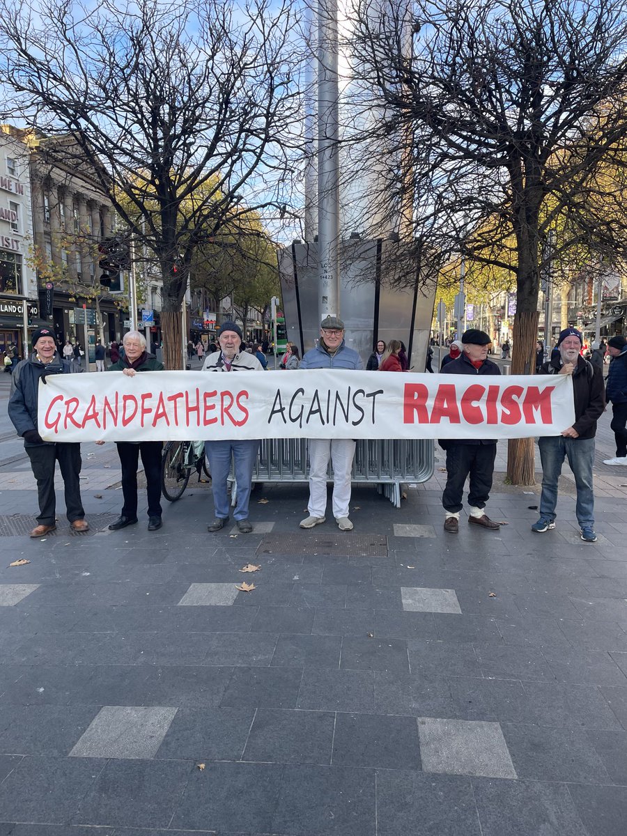 Grandfathers from all around Ireland. Standing in the freezing cold all day, quietly promoting a life affirming message of love and humanity. Not harassing librarians or burning buses or attacking Luas drivers. Hope, not hate.
