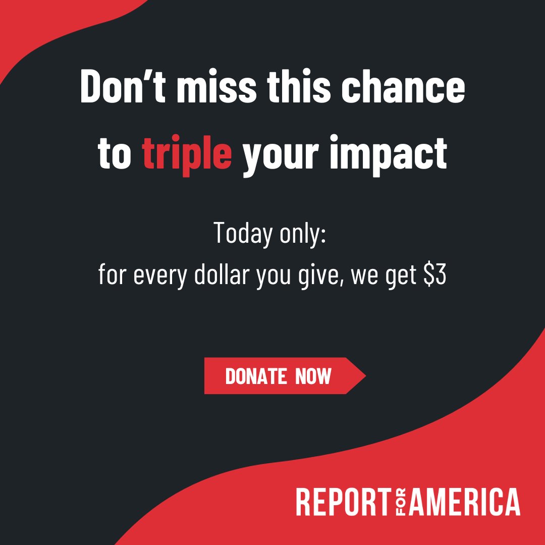 Report4America's tweet photo. It's #GivingNewsday, the perfect day to show your commitment to public service local journalism. Until midnight TODAY ONLY, for every dollar you give, we get $3. Will you support our work? https://t.co/EOUijkbxu2 https://t.co/WZYKIKj0dB