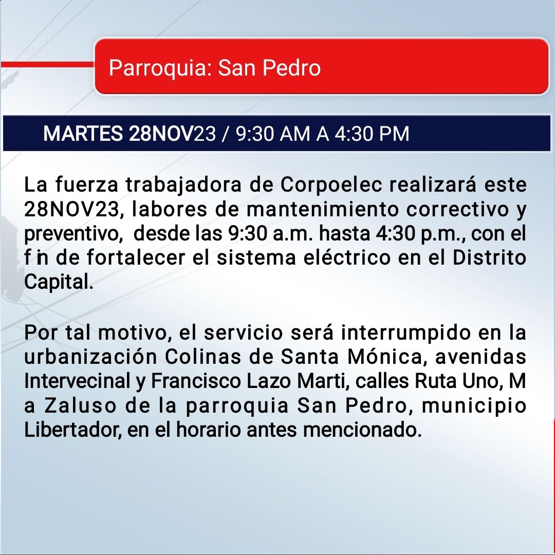 CorpoelecInfo's tweet photo. #Mantenimiento 🛠️ || La fuerza trabajadora de #Corpoelec realizará este #28NOV23, labores de mantenimiento correctivo y preventivo en la parroquia San Pedro, desde las 9:30 a.m. hasta 4:30 p.m., con el fin de fortalecer el sistema eléctrico en el Distrito Capital. https://t.co/j60bcSNDU7