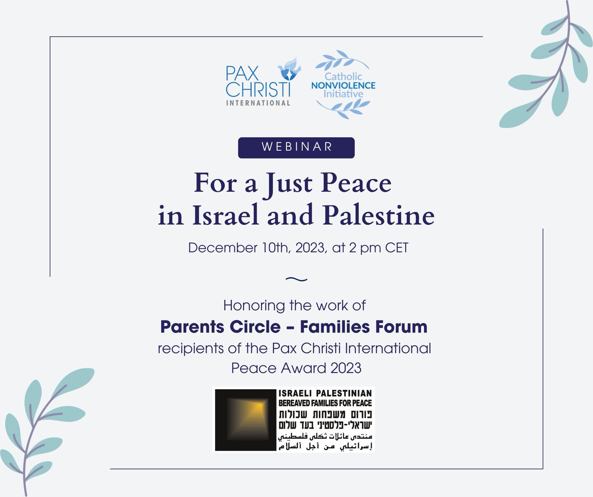 PaxChristi's tweet photo. Webinar Invitation - For a Just Peace in Israel and Palestine – 10 Dec 2023, #HumanRightsDay, at 2 pm CET. Honoring Parents Circle - Families Forum @ThePCFF,  our 2023 #PeaceAward recipient. More info and registration: https://t.co/TjJ5B9F8Ws #PeaceForHolyLand #JustPeace https://t.co/5Z8lpCbFxB