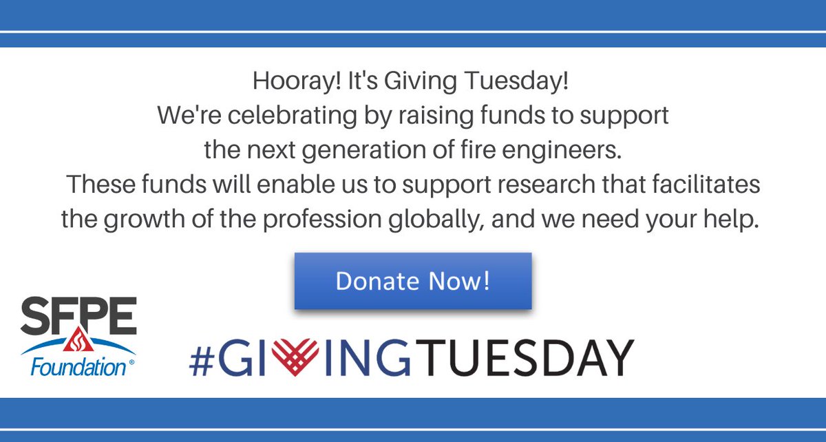 Hooray! It's #GivingTuesday! We're celebrating by raising funds to support the next generation of fire engineers. These funds will enable us to support research that facilitates the growth of the profession globally, and we need your help. ow.ly/cnhs50Q81X6