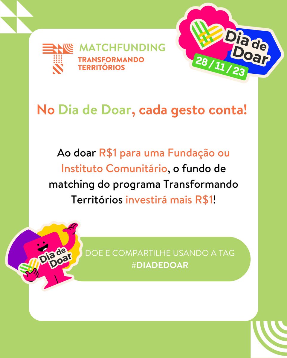 No dia 28 de novembro, junte-se a nós no movimento global do #DiadeDoar ! 🌍💖

Neste ano, sua doação pode ter um impacto ainda maior! Contribua para o matchfunding do Transformando Territórios em parceria com a Benfeitoria, onde cada R$1 doado é duplicado pelo programa.