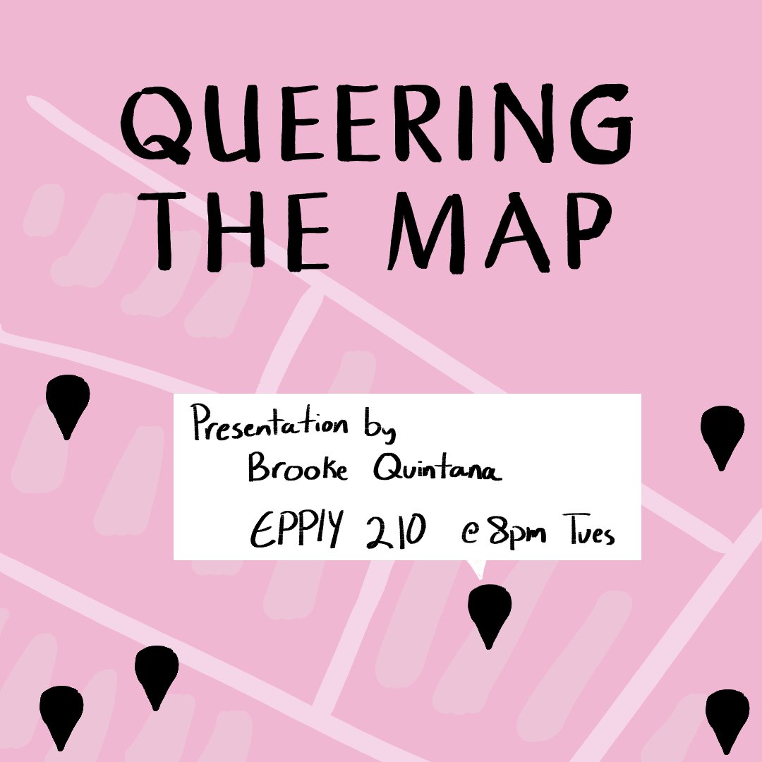 Join us at 8 for a presentation on the site queeringthemap!