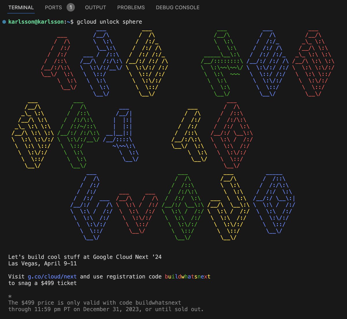 Get your Google Cloud Next 2023 ticket for only $499, with the "unlock sphere" gcloud command. (If you don't have it, try "gcloud components update" first).   $ gcloud unlock sphere  go.co/cloud/next #buildwhatsnext #thenewwaytocloud