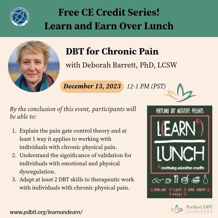Join us at next month's Learn and Earn Over Lunch: Free CE series! Deborah Barrett, PhD, LCSW presents “DBT for Chronic Pain.” This one-hour program introduces why and how DBT can be relevant to the treatment of chronic pain. #ContinuingEducation #CECredits