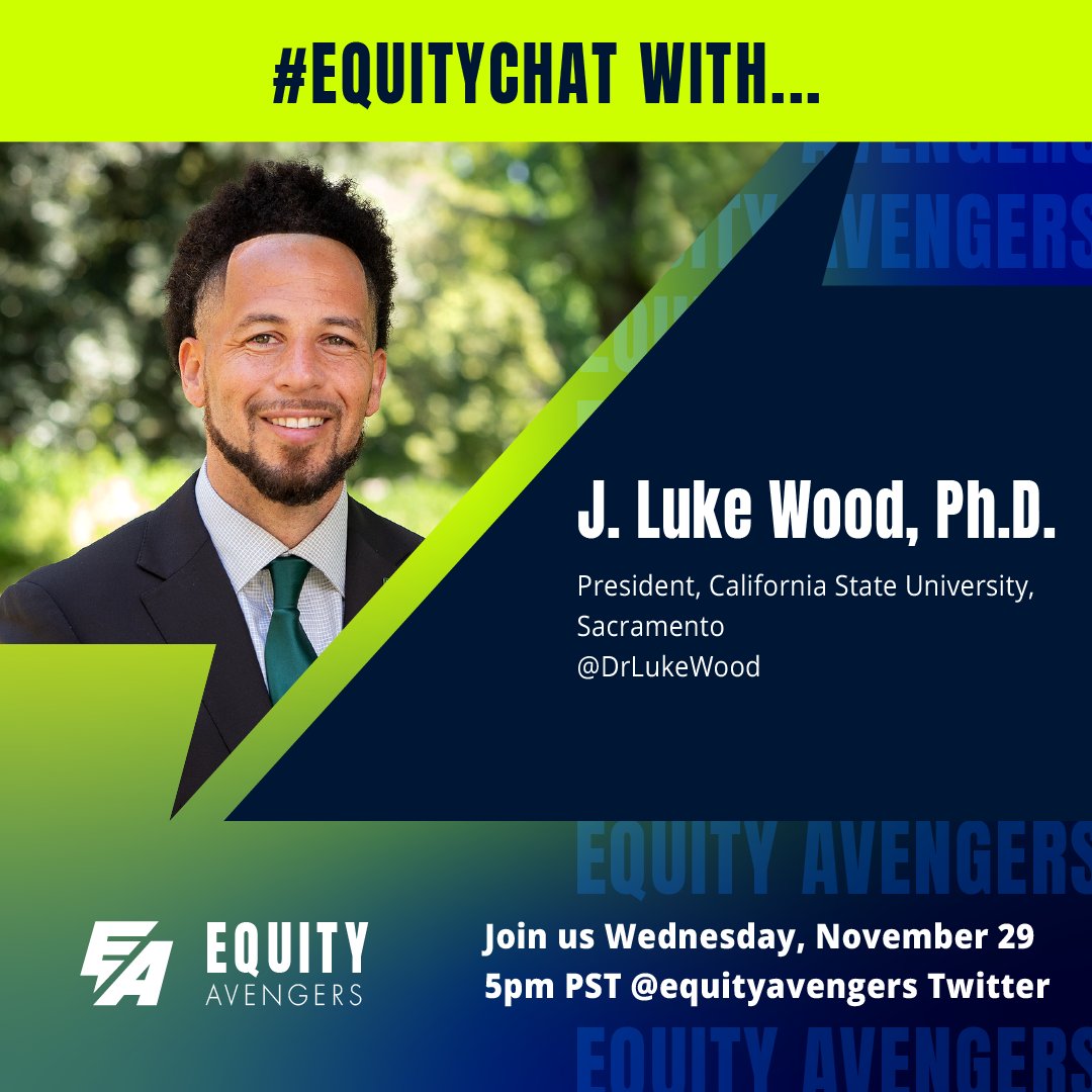 🎶<a href="/DrLukeWood/">Dr. Luke Wood</a> is coming to town 🎶
The <a href="/sacstate/">Sacramento State</a> Prez is our next guest on #EquityChat! Check him out tomorrow night (11/29) at 5pm PT! Join us and bring your Q's! #EquityAvengers