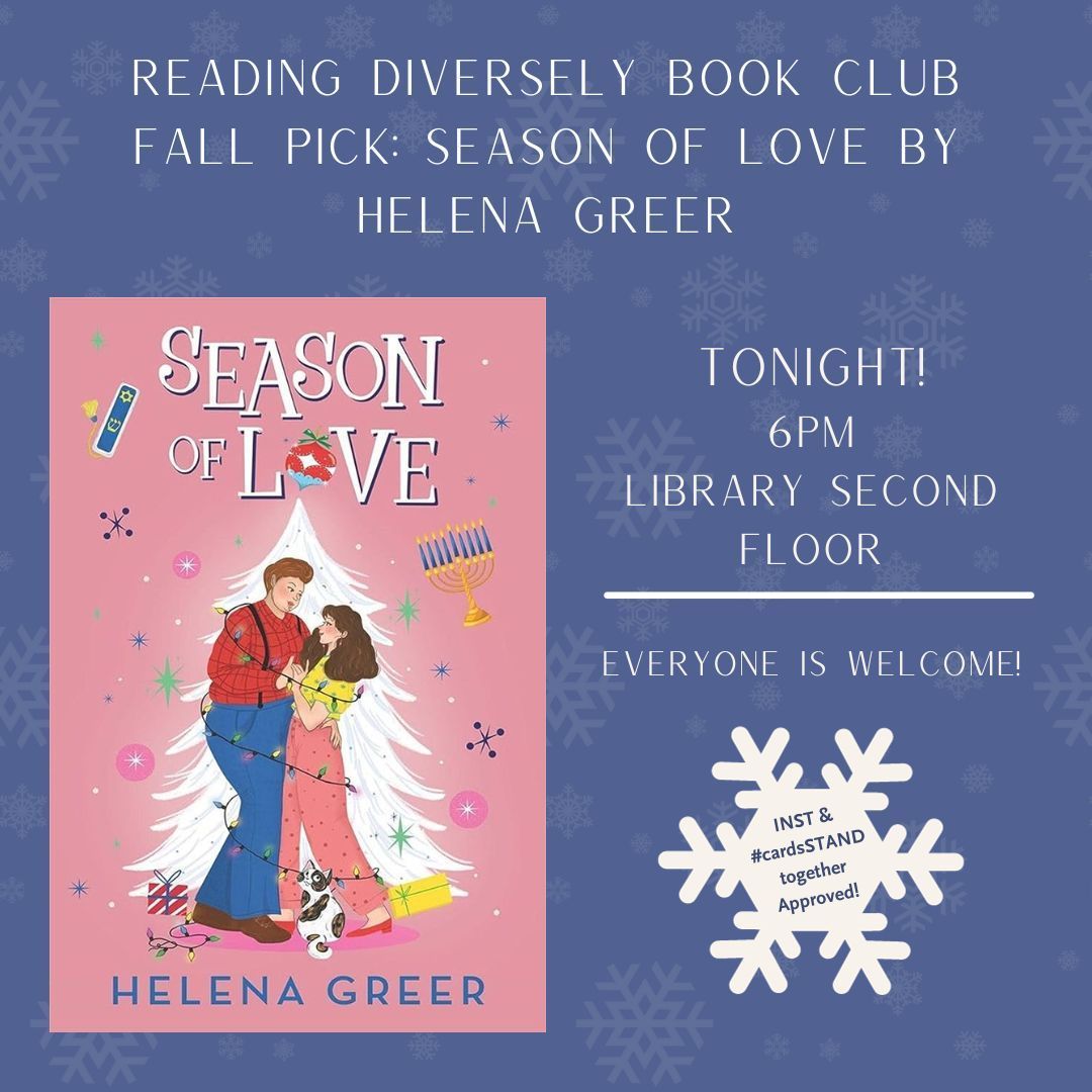 CourtrightLib's tweet photo. The Reading Diversely Book Club will be discussing “Season of Love” by Helena Greer tonight! Come chat about this sweet holiday romance (compared to a Hallmark movie)! INST and #cardsSTANDtogether approved. You don’t need to have attended previous book club events to participate! https://t.co/yfOPaoYl84
