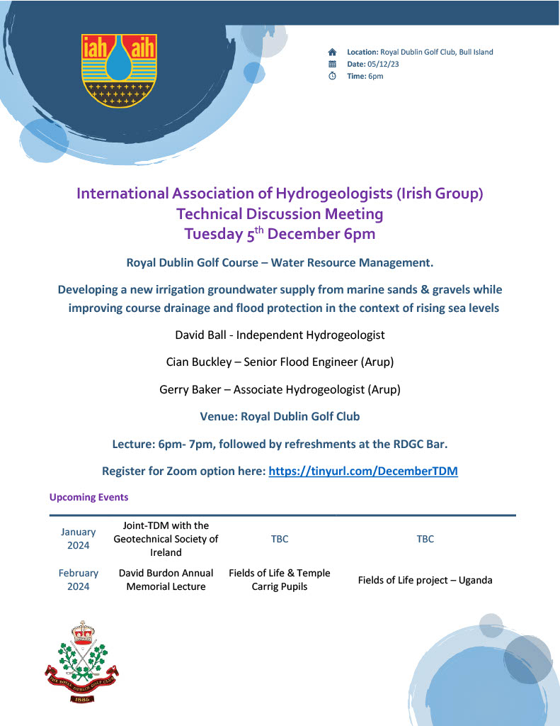 IAH_Ireland's tweet photo. IAH (Irish Group) December TDM | 5th of December @6pm.
David Ball, Cian Buckley, and Gerry Baker speaking on "Developing a new irrigation groundwater supply from marine sands &amp; gravels while improving course drainage and flood protection in the context of rising sea levels" https://t.co/JLSFUppYrB