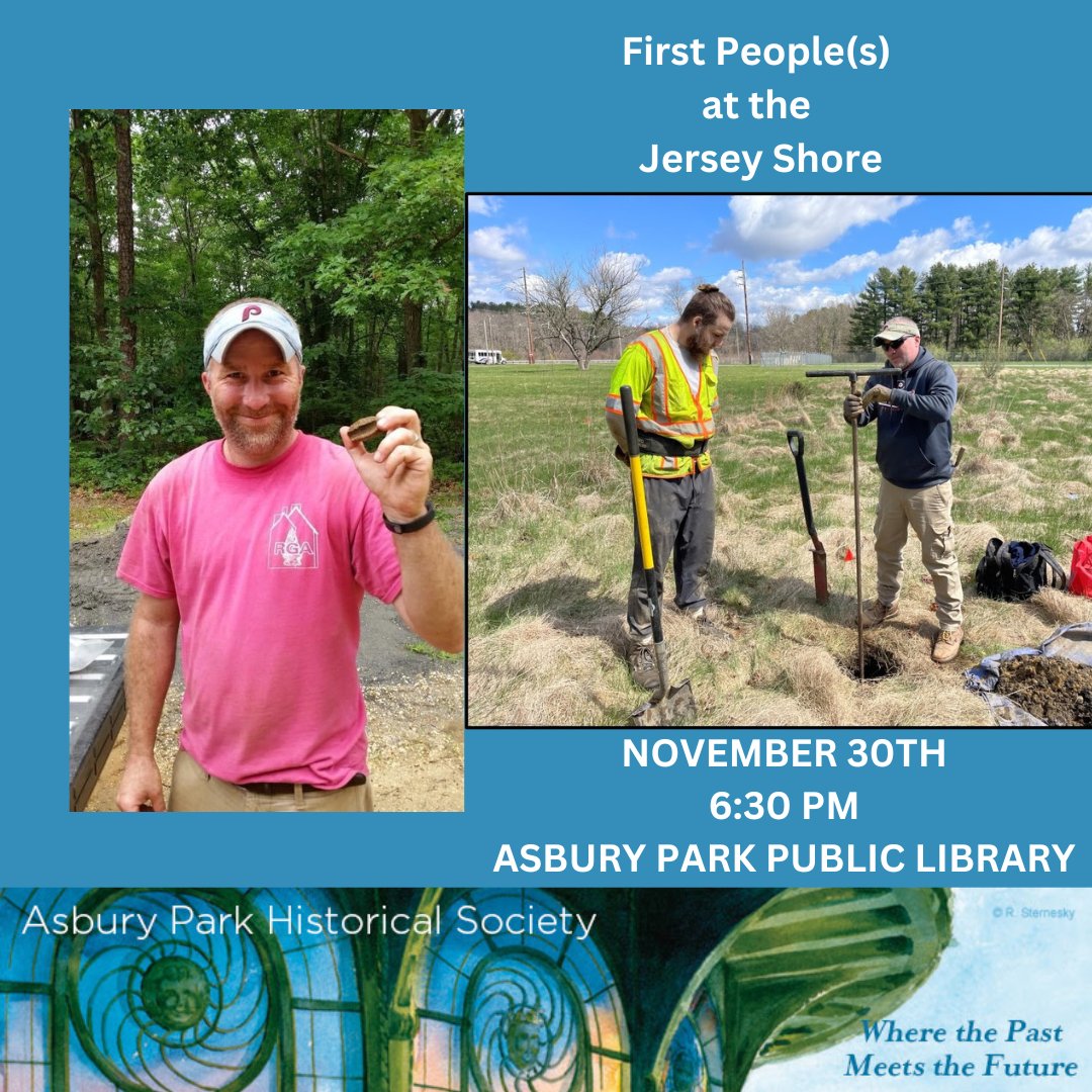 Ready for a historical journey? Come hear Senior Archaeologist Sean McHugh share the newest findings on the cultural activities of Native Americans in our area, going back to prehistoric times! Join us Thursday, November 30th, 6:30pm at the Asbury Park Public Library.