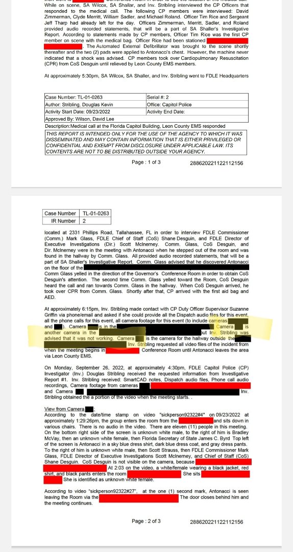LauraLoomer's tweet photo. 🚨🚨JUST IN🚨🚨

Not sure anyone else noticed this, but the heavily redacted report that was published by The Florida Bulldog surrounding the suspicious death of Florida Election Crime unit lead Peter Antonacci, who randomly dropped dead outside of @GovRonDeSantis’s office after they were heard arguing, reveals that the CCTV camera outside of DeSantis’s office where the body was found “wasn’t working”. 

Gee! How convenient for @RonDeSantis. 

I just noticed that when I was re reading the FDLE report about the discovery of Antonacci’s body.

I also noticed that FDLE went out of their  way to not mention the identity of the “unknown white male” inside the meeting with Antonacci. 

As you can see below, I have been talking about the suspicious death of Peter Antonacci for a long time. 

Then, this week, a publication called The Florida Bulldog confirmed what many people in Florida have been talking about for a while but didn’t have the receipts to prove. When Antonacci died, it was right before the 2022 election. He was brought in to make DeSantis look like a hero with his “election crime unit” to combat voter fraud. However, it was known that Antonacci publicly challenged DeSantis’s false claim that our elections in Fl are secure.

DeSantis was very angry with him about this. Many people wonder if Antonacci was murdered. 

Making it even crazier, not only were some of the cameras not working inside and around DeSantis’s office, but Antonacci didn’t have an autopsy. 

Really makes you wonder, doesn’t it?

RECEIPTS! 👇🏻👇🏻👇🏻