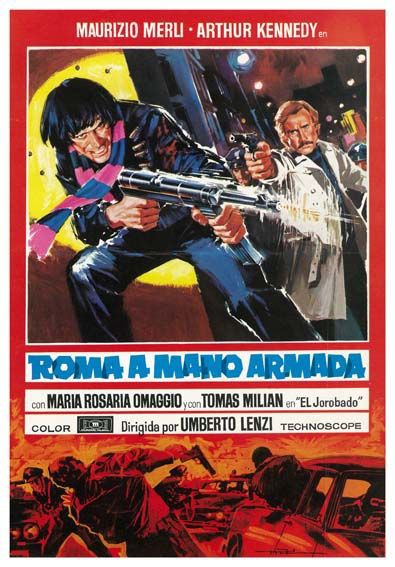 Spanish film poster for #RomaAManoArmata aka #TheToughOnes (1976 - Dir. #UmbertoLenzi) #TomasMilian #MauruzioMerli #ArthurKennedy