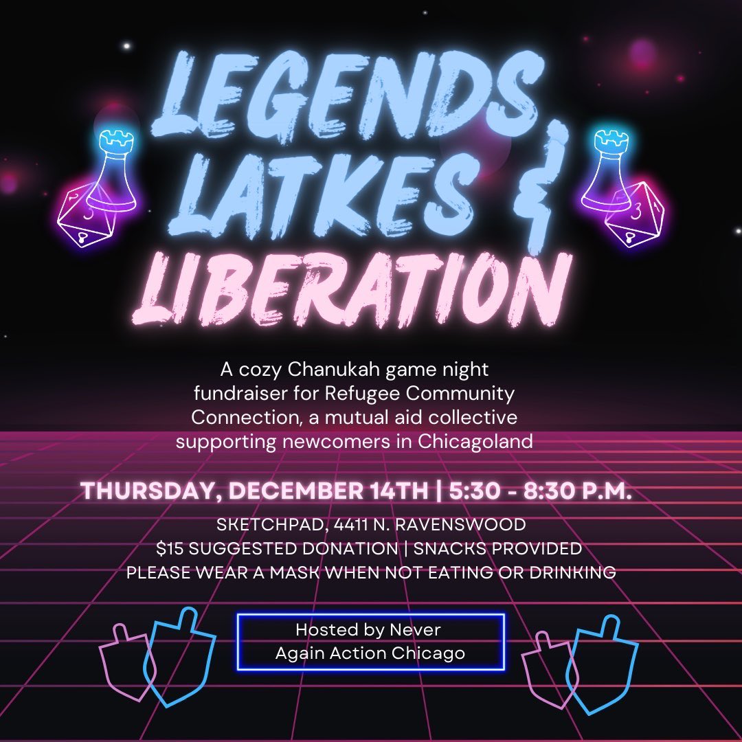 Do you want to join a group of progressive Jews celebrating Chanukah by creating latkes, playing games, and fundraising for the Refugee Community Connection? Then join us on December 14th at Sketchpad, 4411 N Ravenswood. 

RSVP: forms.gle/ekh3j3HmiWfX1j…

#GivingTuesday