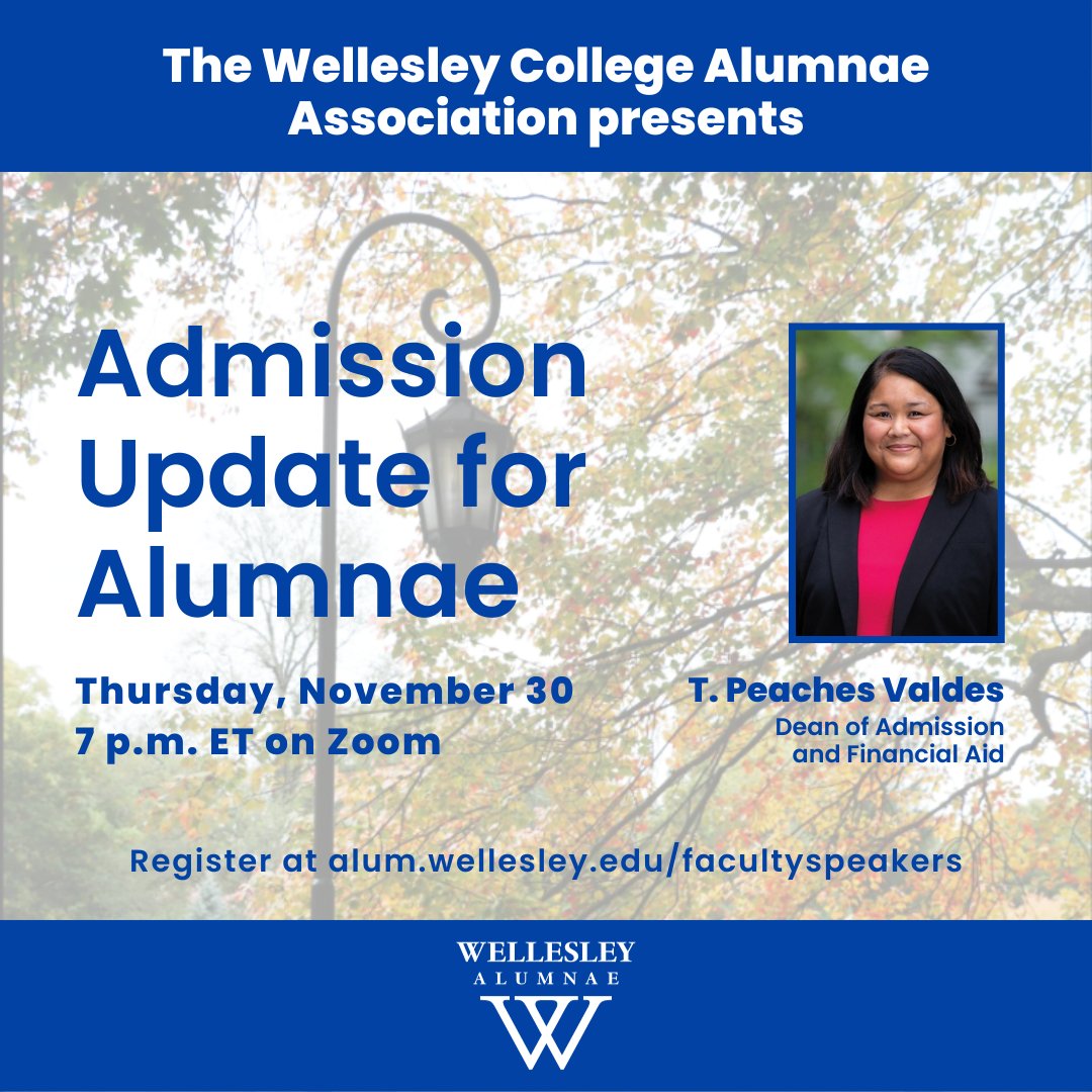 wellesleyalums's tweet photo. Join the Alumnae Association this Thursday, November 30, at 7 p.m. for an update from the Office of Admission on enrollment at Wellesley and current recruitment strategies and goals. Register at https://t.co/4LT3pBpoLS. https://t.co/teP2aTOyps