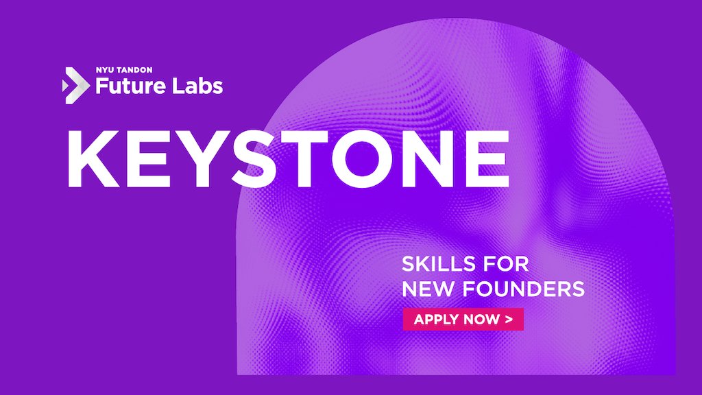 Join the <a href="/nyutandon/">NYU Tandon</a> entrepreneurial ecosystem​, and sign up for our no-cost, 8-week virtual crash course for launching your own company from January 9-February 27, 2024. Deadline to apply is Dec 16 bit.ly/NYUFLKeystone