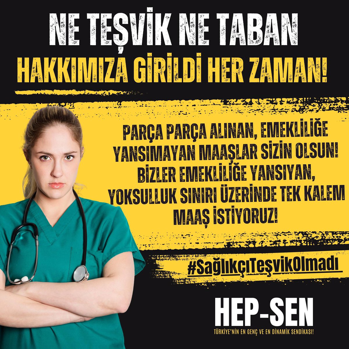 Ne teşvik ne taban hakkımıza girildi her zaman! 

Parça parça alınan,emekliliğe yansımayan maaşlar sizin olsun! 
Bizler emekliliğe yansıyan,yoksulluk sınırı üzerinde TEK KALEM MAAŞ İSTİYORUZ! 

#SağlıkçıTeşvikOlmadı