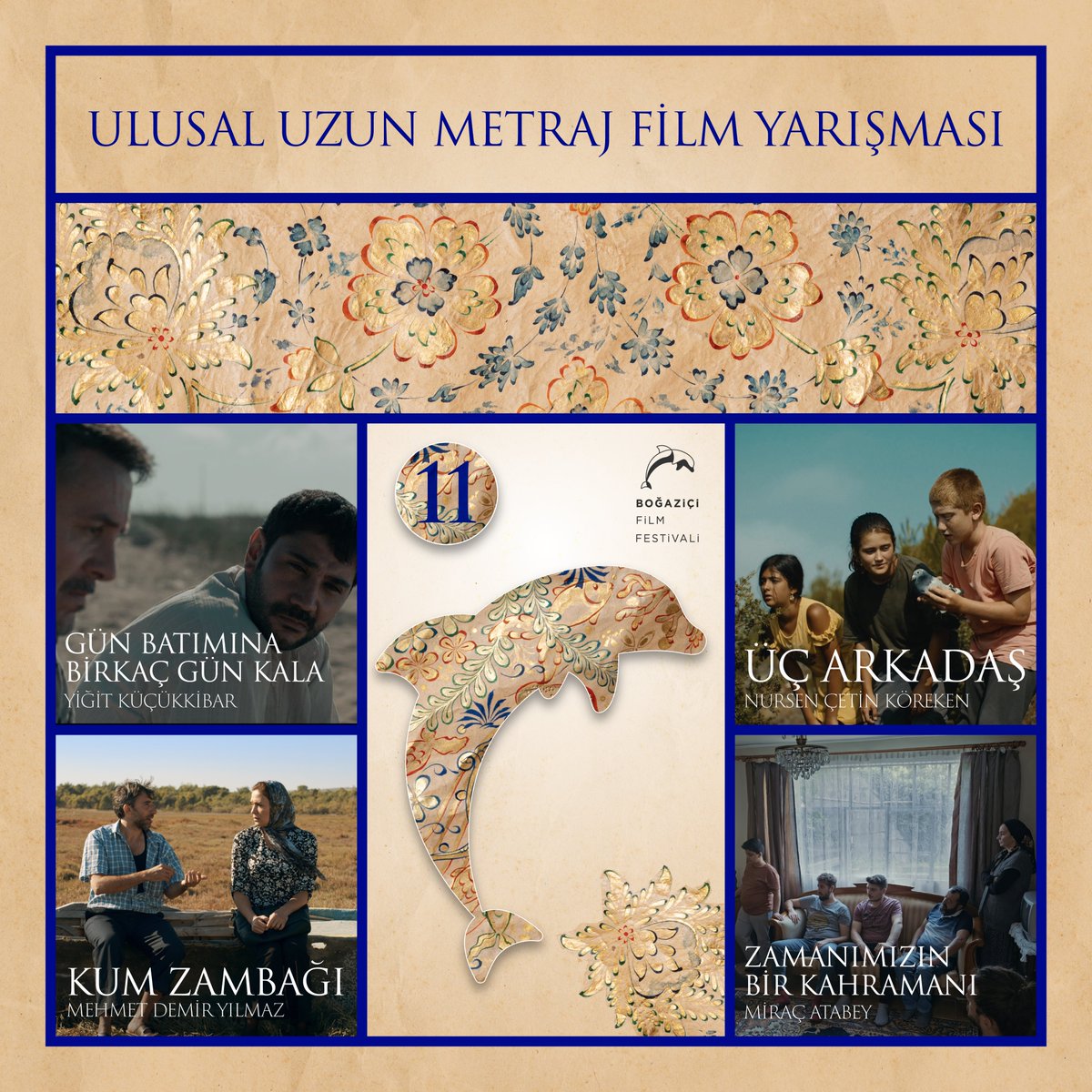 11. #BoğaziçiFF |  Altın Yunus için Yarışacak Filmler🐬

🐬 60 Gün
🐬 Annesinin Kuzusu
🐬 Bölge
🐬 Ceylin
🐬 Gün Batımına Birkaç Gün Kala
🐬 Kum Zambağı
🐬 Üç Arkadaş
🐬 Zamanımızın Bir Kahramanı

📌 Festival 8 - 16 Aralık tarihlerinde gerçekleşecek.

#BFF2023🐬