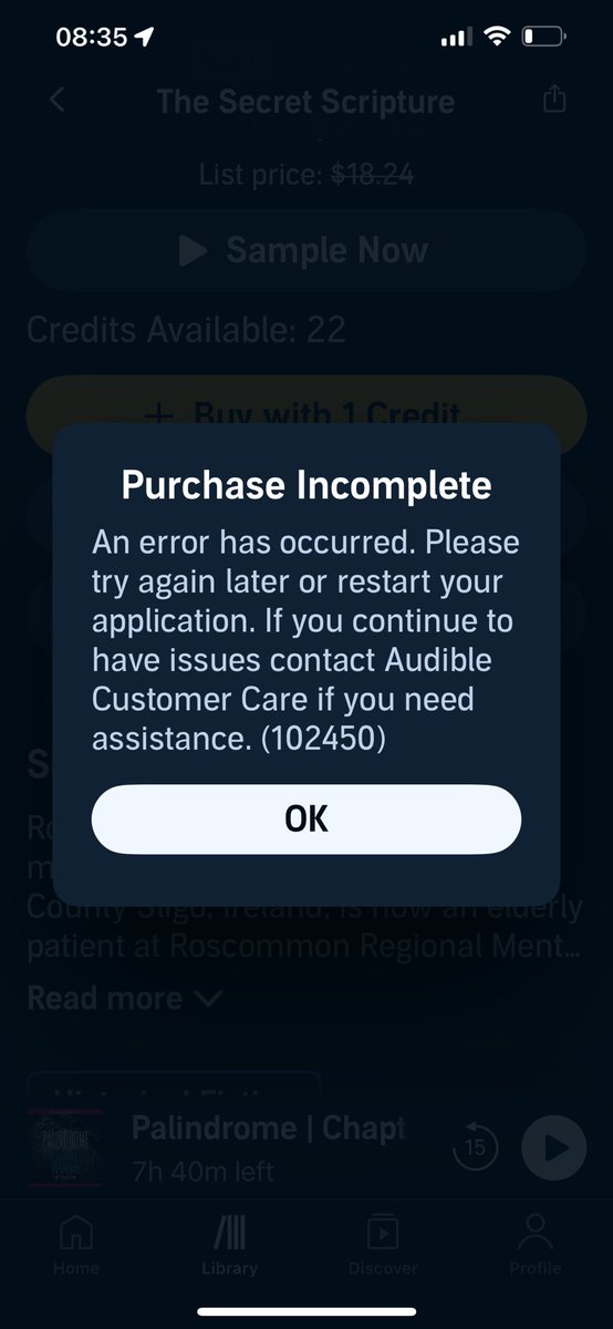 StaceySeeks's tweet photo. Hey @audiblesupport when will iOS app be fixed?

In-app purchases started failing Nov 26 (error code 102450)

Logged out &amp; back in
NOPE

Deleted &amp; reinstalled app per cust svc advice. Did it TWICE
NOPE

Now, can’t even use credits—no buying options at all. Tap to refresh
NOPE
😡 https://t.co/ZJaQzqLa1P