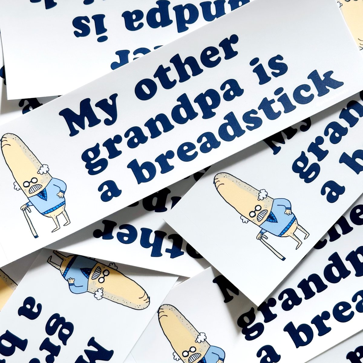 If you need a weird stocking stuffer this year that will confuse everyone, may I suggest a Grandpa Breadstick Bumper Sticker? tinyurl.com/Grandpa-Breads… (I have an online store now woooooo)