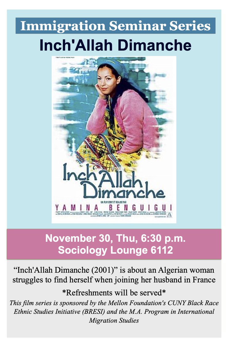 🔥This Thursday 11/30 6:30PM - Join our last immigration film screening on the film Inch'Allah Dimanche at sociology lounge 6112. Refreshments will be served!