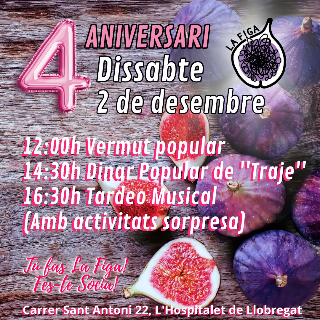 La_Figa_'s tweet photo. Quart aniversari de la Figa! 4️⃣🎂
L'espai autogestionat de #LHospitalet.

♦️Dissabte 2 de Desembre,  a partir de les 12:00h.

Vine a gaudir d'aquest dia festiu amb nosaltres. 🎂🎆💃

Us hi esperem!
#FemBarri #FemCiutat #FemCulturaPopular https://t.co/ttjIrr12Ug