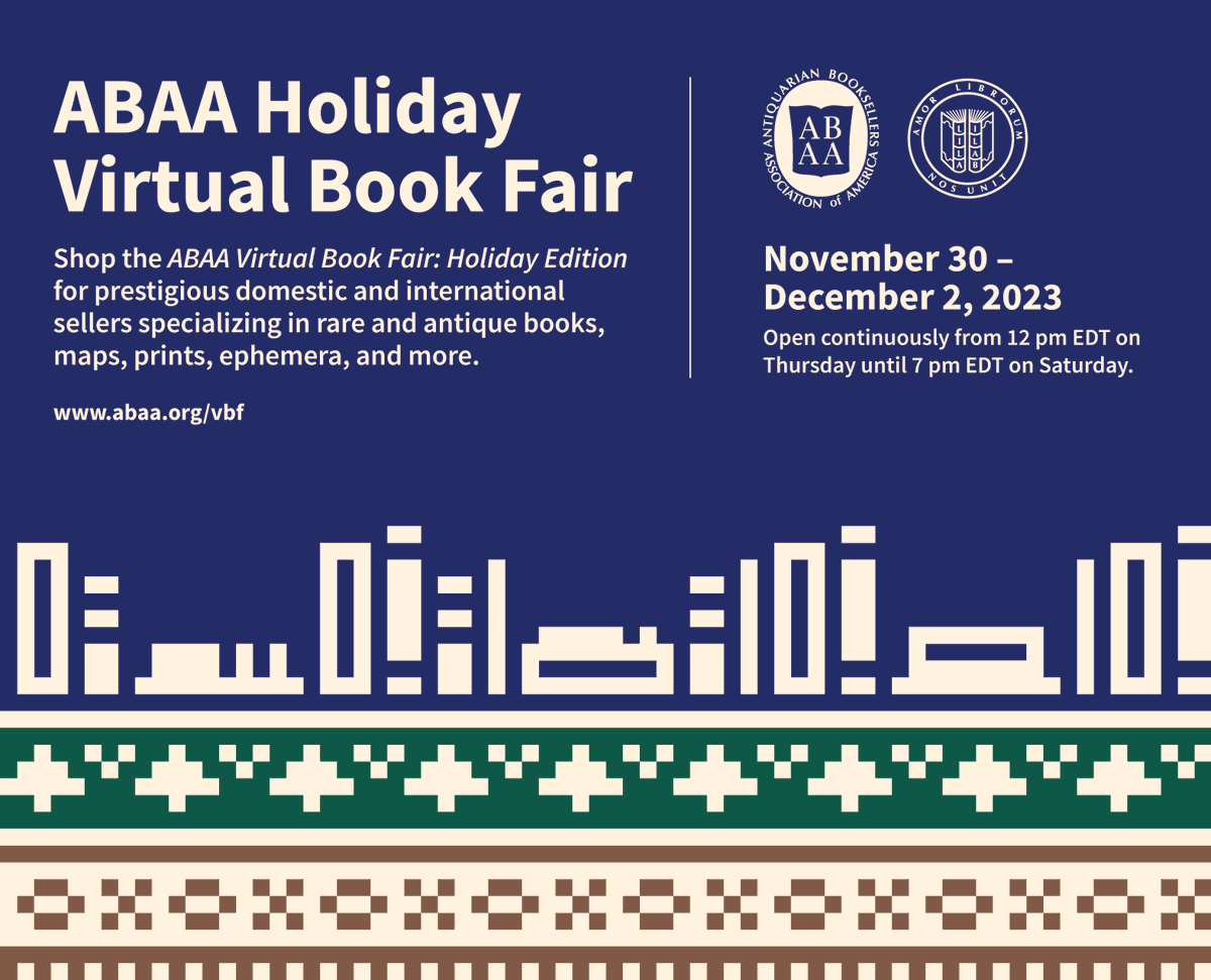 ABAA49's tweet photo. Join us for the ABAA Holiday Virtual Book Fair!

Nov. 30-Dec. 2, 2023

https://t.co/A6S8ia97ke

Explore the finest #rarebooks, #manuscripts, #maps, #prints &amp; #ephemera. 

#ABAAVBF https://t.co/y1hNIlhEZ2