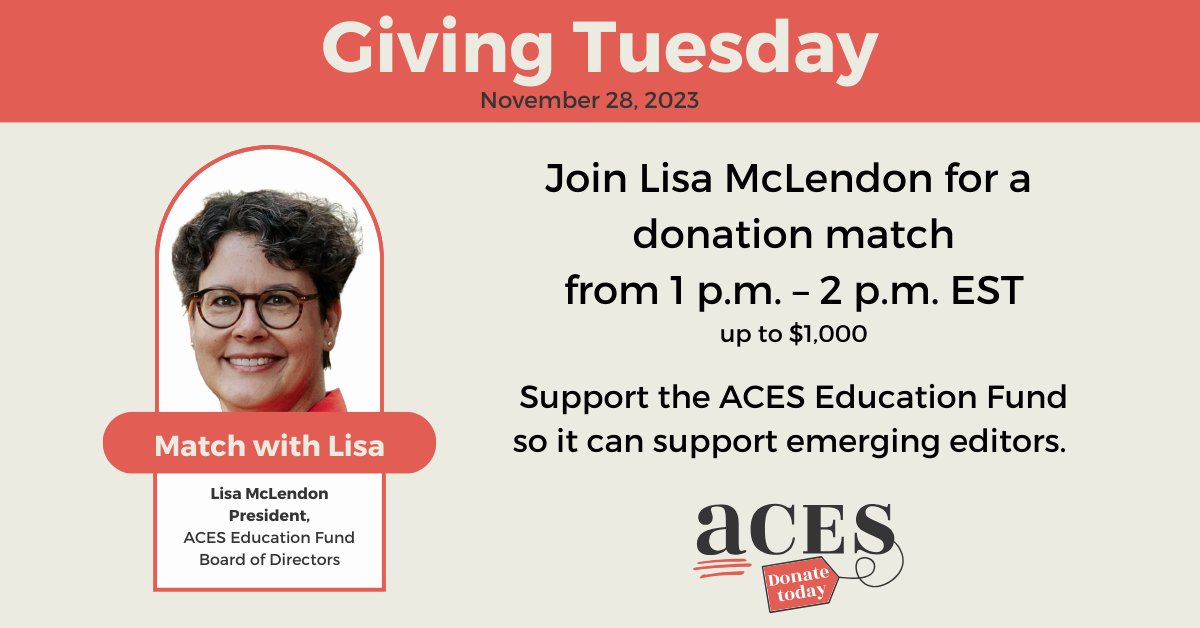 Match with Lisa! Give to ACES from 1–2 p.m. Eastern time, and Lisa McLendon, president of the ACES Education Fund, will match your donation, up to $1,000. Help @ACESEditors support the future of editing. #GivingTuesday #ACESGivesBack copydesk.networkforgood.com/projects/21016…