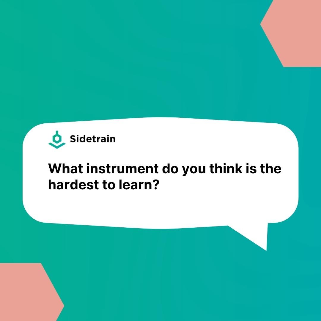 sidetrainHQ's tweet photo. What instrument do you think is the hardest to learn? https://t.co/5ISELHhXe2