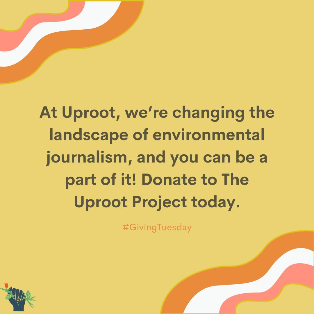 The Uproot Project is changing the landscape of environmental journalism. #GivingTuesday buff.ly/3di2WaP