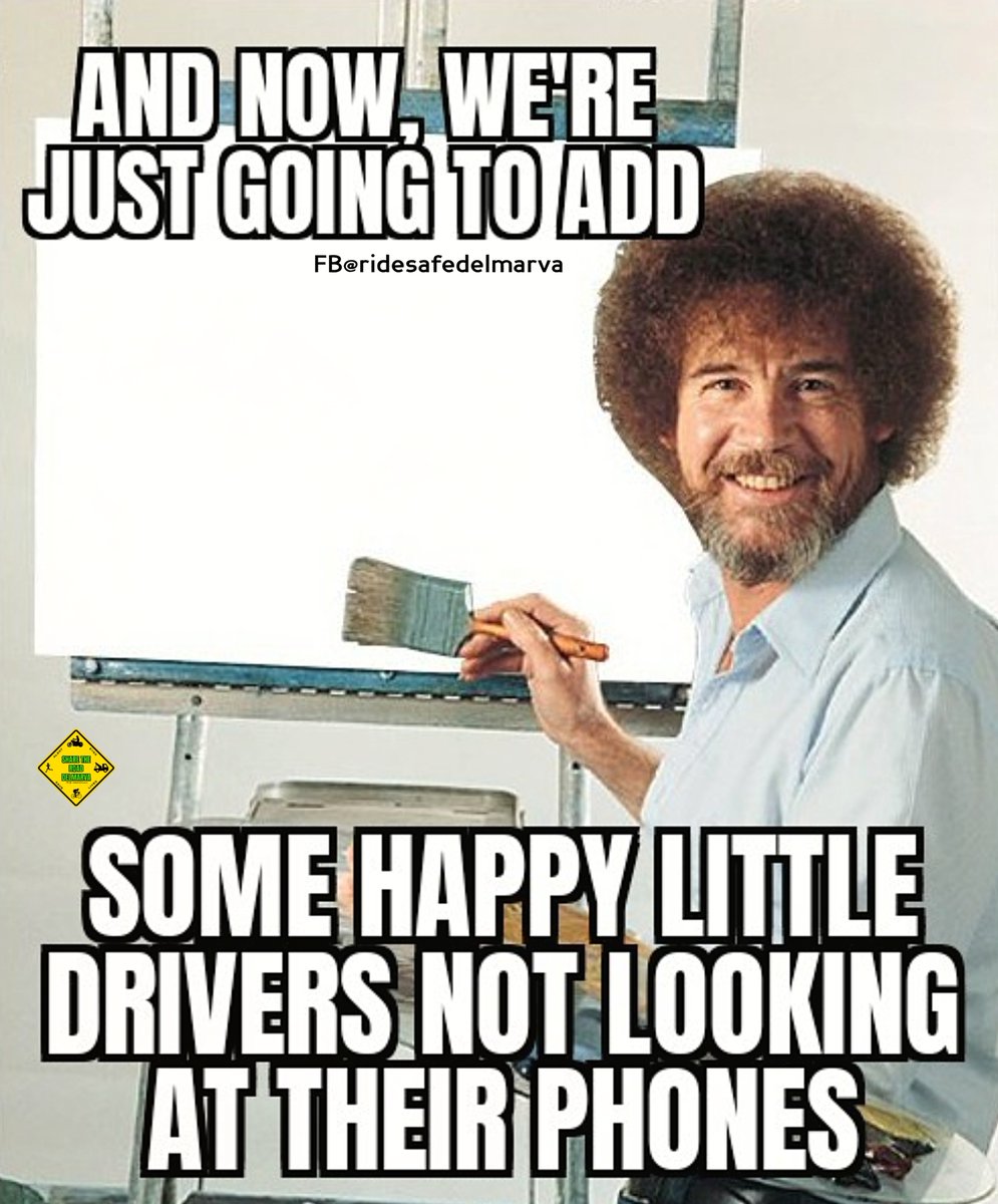 ridesafedp's tweet photo. Who doesn't love Bob Ross? We think he's got a point here. #ditchthedistractions - be the #focuseddriver - and everybody wins! https://t.co/SX7sIwhzY6