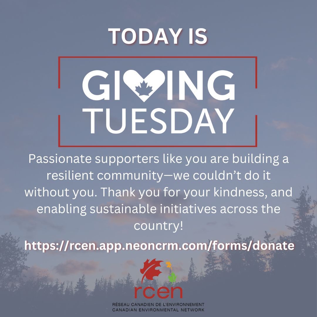 Today is Giving Tuesday! You can empower the environmental movement in Canada by donating to our Giving Tuesday campaign. Your kindness will enable sustainable initiatives across the country! Thank you for your support! rcen.app.neoncrm.com/forms/donate