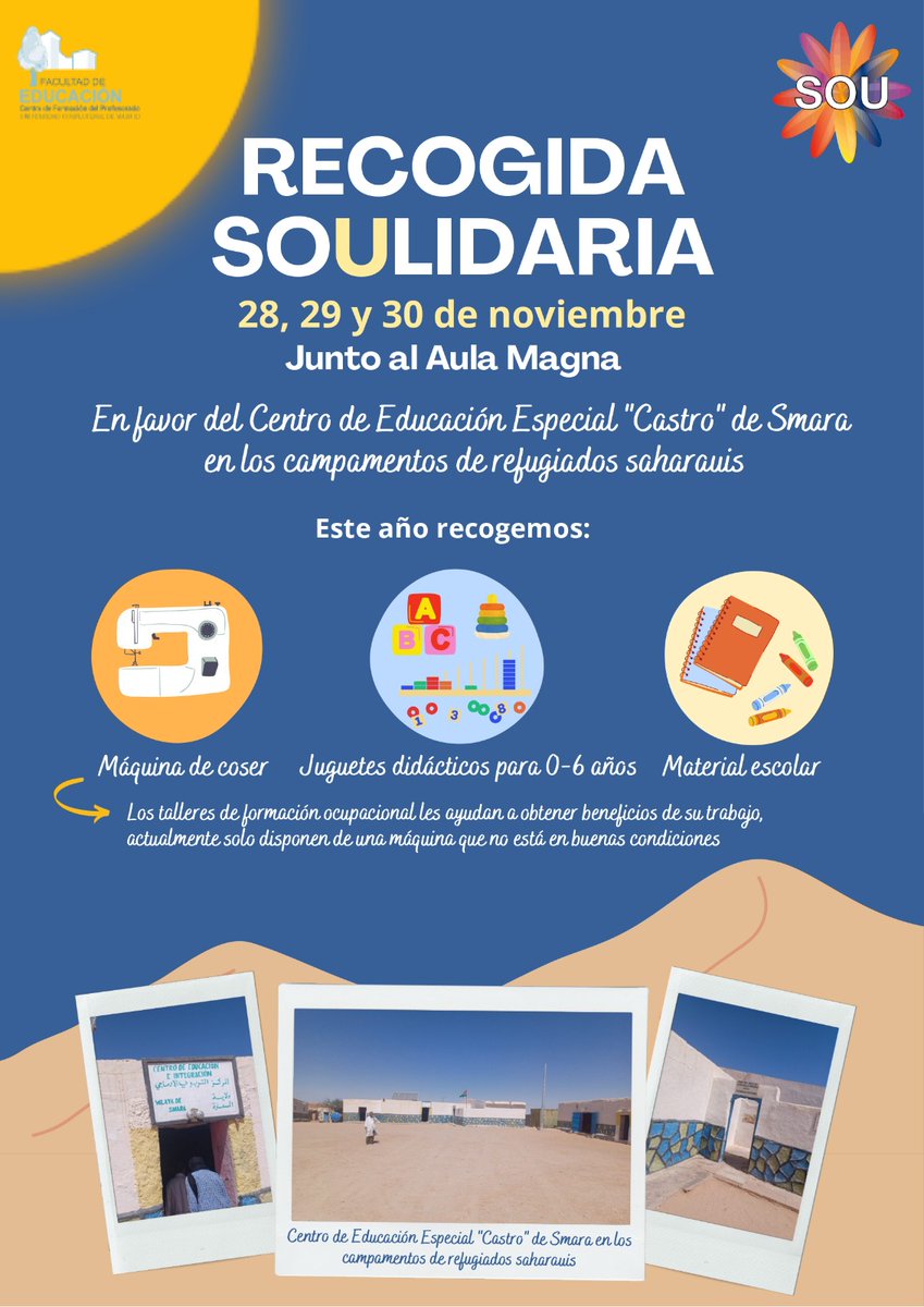 Recogida SOUlidaria campaña 2023 Facultad de Educación 😊
SOU organiza la recogida  de material escolar  y/o juguetes y juegos educativos a favor del centro de educación especial de la Wilaya de Smara en los campamentos  Saharaui
Queréis colaborad? ☺️
Os esperamos! 🤗
Más info ⤵️