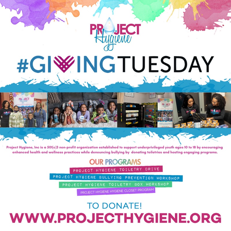 #GivingTuesday is an opportunity for people around the world to come together to thank, help, give, show kindness, and share what they have with those in need. Donate $10.00 to $100.00 to support a #ProjectHygiene program! Click here --> projecthygiene.org