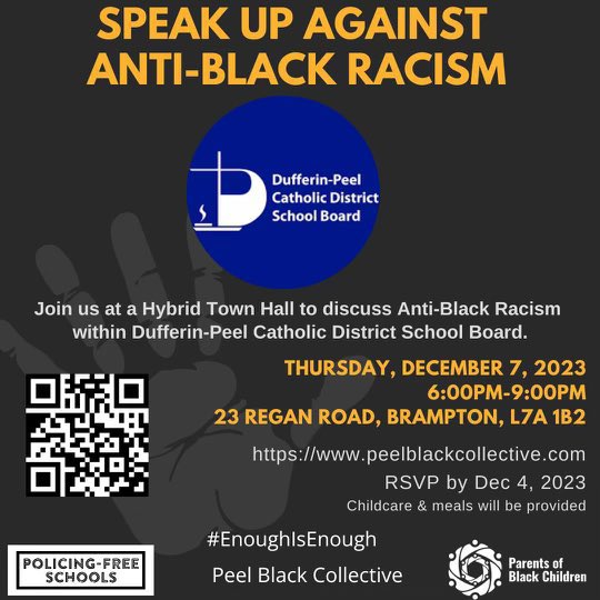 📣Speak Up Against Anti-Black Racism at <a href="/DPCDSBSchools/">Dufferin-Peel Catholic District School Board</a> Townhall (hybrid)

ABR &amp; multiple ways it manifests including carceral logics/practices is a systemic issue!

🗓️ December 7th
⏰ 6pm - 9pm
📍25 Regan Road, Brampton

RSVP: peelblackcollective.com

Childcare &amp; Meals Provided