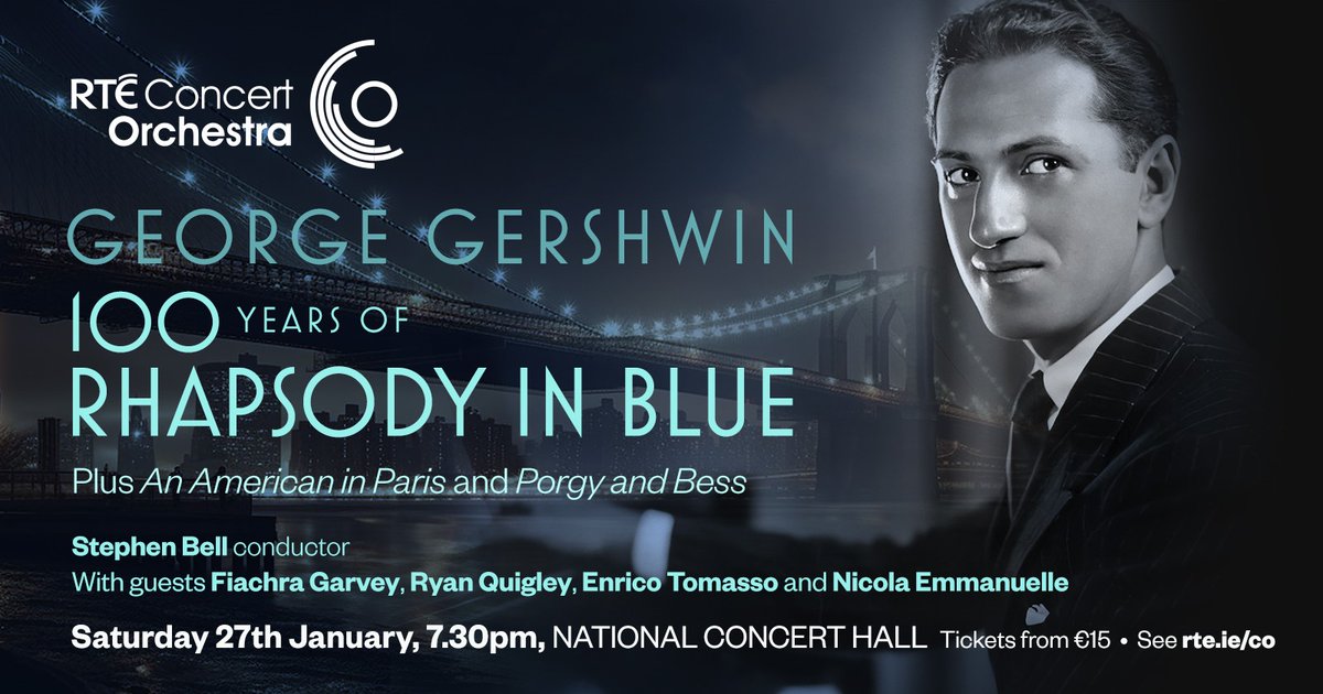 2024 marks the 100th anniversary of the beloved masterpiece Rhapsody in Blue! @rte_co will celebrate with an all-Gershwin feast with amazing artists, also featuring An American in Paris and Porgy and Bess. Saturday January 27, @NCH_Music Tickets: rte.ie/co