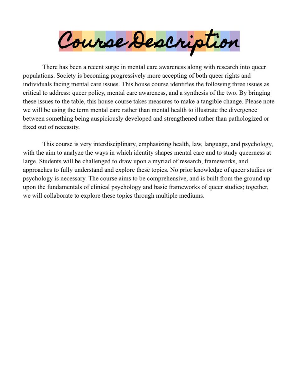 Interested in human rights and queer mental care? Check out this house course on Queer mental care, this upcoming semester! This course builds on fundamentals of clinical psychology and queer studies to emphasize health, law, language and psychology. No prior knowledge required!